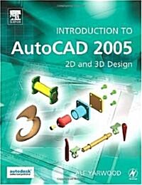 Introduction to AutoCAD 2005: 2D and 3D Design (Paperback)