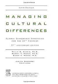 Managing Cultural Differences: Global Leadership Strategies for the 21st Century (Hardcover, 6, Twenty-Fifth An)