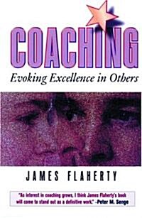 Coaching: Evoking Excellence in Others (Paperback)