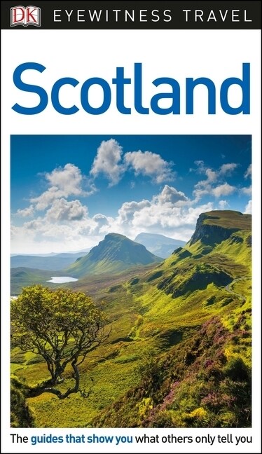 DK Eyewitness Travel Guide Scotland (Paperback, 3 ed)