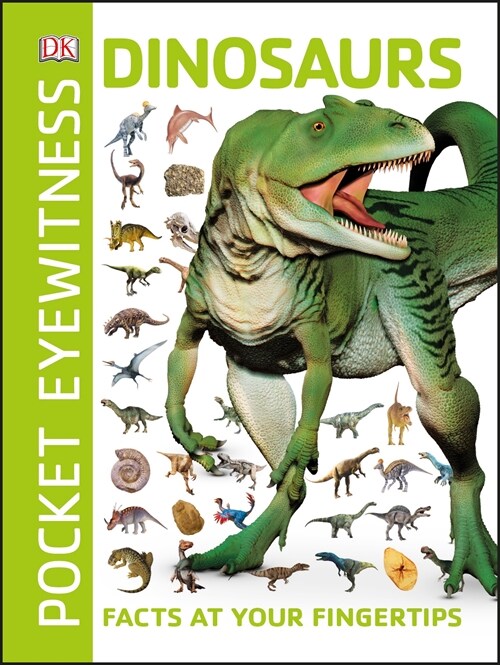 Pocket Eyewitness Dinosaurs : Facts at Your Fingertips (Paperback)