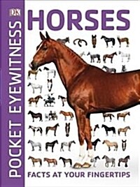 Pocket Eyewitness Horses : Facts at Your Fingertips (Paperback)