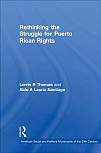 Rethinking the Struggle for Puerto Rican Rights (Hardcover)