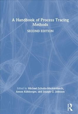 A Handbook of Process Tracing Methods : 2nd Edition (Hardcover, 2 ed)