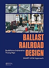 Ballast Railroad Design: SMART-UOW Approach (Hardcover)