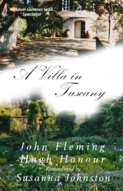 A Villa in Tuscany : John Fleming and Hugh Honour Remembered (Paperback)