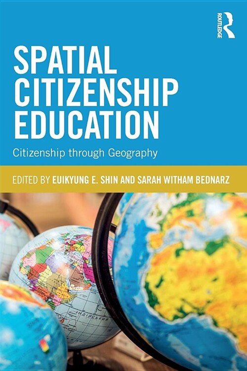 Spatial Citizenship Education : Citizenship through Geography (Paperback)