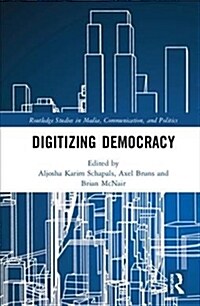 Digitizing Democracy (Hardcover)