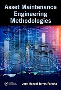 Asset Maintenance Engineering Methodologies (Hardcover)