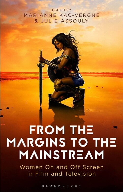 From the Margins to the Mainstream : Women in Film and Television (Hardcover)