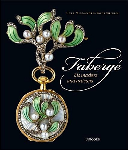 Faberge : His Masters and Artisans (Hardcover)