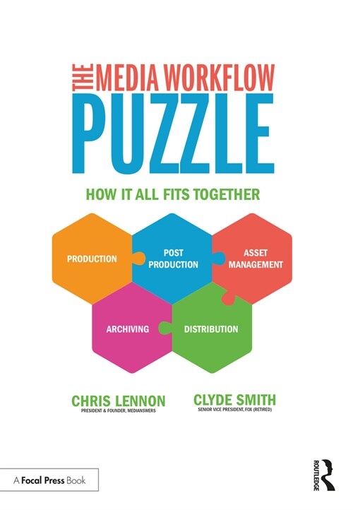 The Media Workflow Puzzle: How It All Fits Together (Paperback)