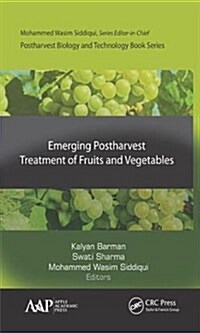 Emerging Postharvest Treatment of Fruits and Vegetables (Hardcover)