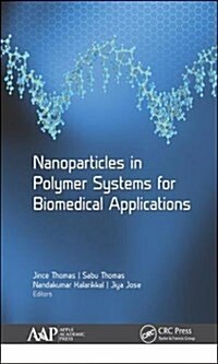 Nanoparticles in Polymer Systems for Biomedical Applications (Hardcover)