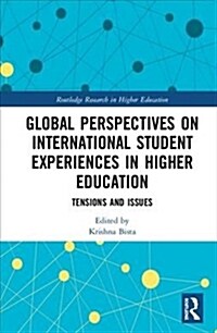 Global Perspectives on International Student Experiences in Higher Education : Tensions and Issues (Hardcover)