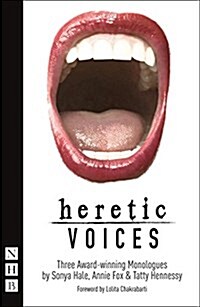 Heretic Voices : Three Award-winning Monologues (Paperback)