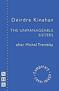 The Unmanageable Sisters (Paperback)