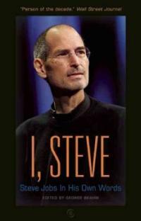 I, Steve : Steve Jobs in his own words