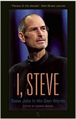 I, Steve: Steve Jobs in His Own Words (Paperback)