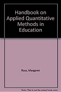 Handbook on Applied Quantitative Methods in Education (Paperback, 2nd, Spiral)