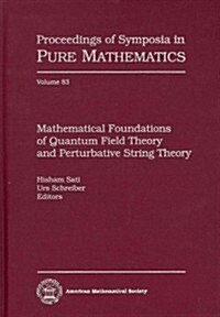 Mathematical Foundations of Quantum Field Theory and Perturbative String Theory (Hardcover)