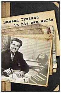 Dawson Trotman: In His Own Words (Paperback)