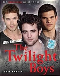 100% the Twilight Boys: The Unofficial Biography (Hardcover)