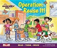 Operation: Reuse It!: Reuse, Reduce, Recycle Volume 2 (Paperback)
