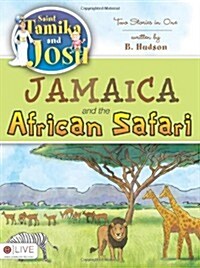 Jamaica and the African Safari (Paperback)