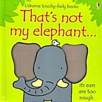 Thats Not My Elephant (Board Books, New)
