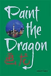 Paint the Dragon (Paperback)