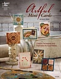 Artful Mini Cards: Creative Techniques and Inspiration for Card Makers (Paperback)