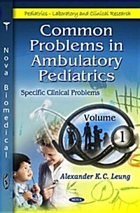 Common Problems in Ambulatory Pediatricsvolume 3 (Hardcover, UK)