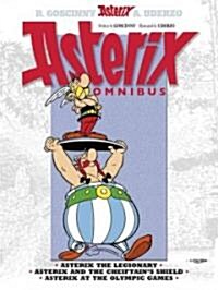 Asterix: Asterix Omnibus 4 : Asterix The Legionary, Asterix and The Chieftains Shield, Asterix at The Olympic Games (Paperback)