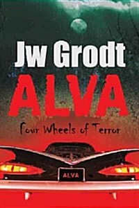 Alva: Four Wheels of Terror (Paperback)