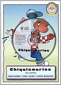 Chiquisaurios: A Collection of Six Stories with Audio CD (Hardcover)