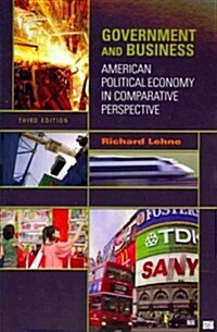 Government and Business: American Political Economy in Comparative Perspective (Paperback, 3)