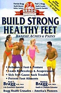 Build Strong Healthy Feet: Banish Aches & Pains (Paperback, Revised, Expand)