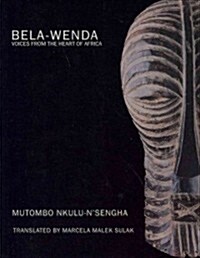 Bela-Wenda: Voices from the Heart of Africa (Paperback)