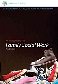 Brooks/Cole Empowerment Series: An Introduction to Family Social Work (Paperback, 4, Revised)