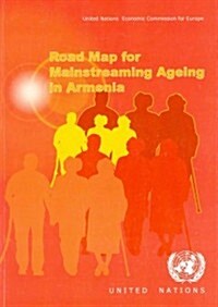 Road Map for Mainstreaming Ageing: Armenia (Paperback)