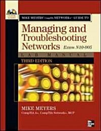 Mike Meyers CompTIA Network+ Guide to Managing and Troubleshooting Networks Lab Manual, 3rd Edition (Exam N10-005) (Paperback, 3)