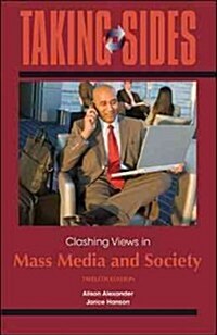 Taking Sides Clashing Views in Mass Media and Society (Paperback, 12th)