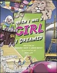 When I Was a Girl... I Dreamed (Hardcover, 4th)