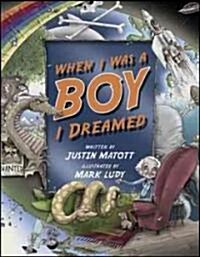 When I Was a Boy... I Dreamed (Hardcover)