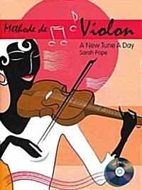 Methode de Violin: A New Tune a Day French Edition (Hardcover)