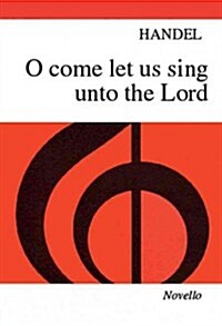 Handel: O Come, Let Us Sing Unto the Lord (Paperback)