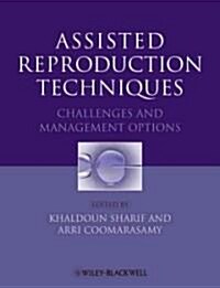 Assisted Reproduction Techniques : Challenges and Management Options (Hardcover)