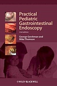 Practical Pediatric Gastrointestinal Endoscopy (Hardcover, 2nd Edition)
