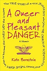 A Queer and Pleasant Danger (Hardcover)